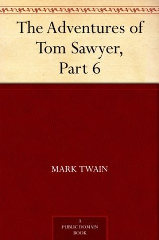 The Adventures of Tom Sawyer, Part 6. book cover