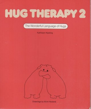 Hug Therapy 2 by Kathleen Keating | Goodreads