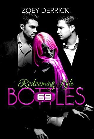 Redeeming Kyle (69 Bottles, #3)