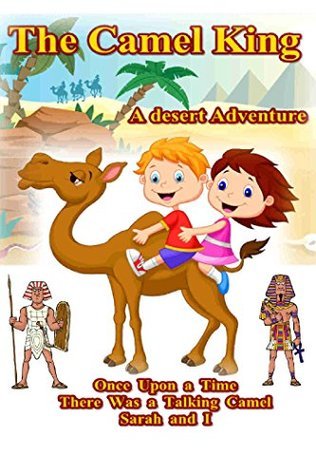 The Camel King: A Desert Adventure (TB&C Book 1) by Maximus Basco ...