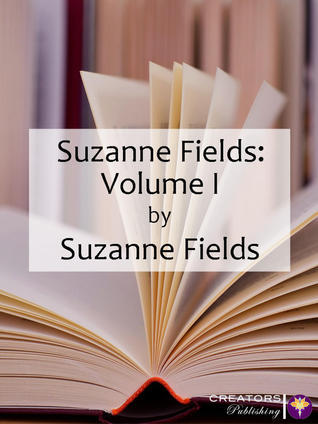 Suzanne Fields: Volume I by Suzanne Fields | Goodreads