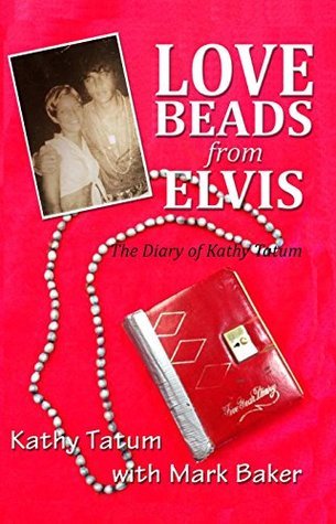 Love Beads from Elvis: The Diary of Kathy Tatum