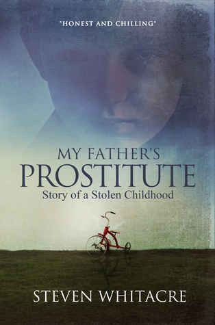 My Father's Prostitute: Story of a Stolen Childhood