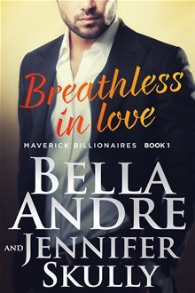 Breathless In Love (The Maverick Billionaires, #1)