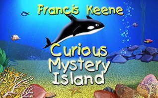 Children's books: Curious Mystery Island: (Beautifully Illustrated Picture Book - Bedtime story - Whales - Fish - Rhymes - Mermaids - Dolphins).