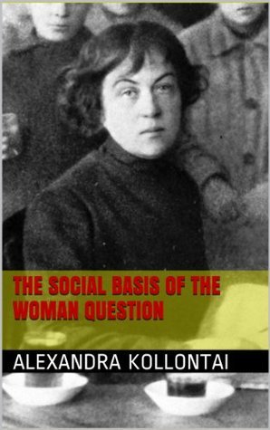 The Social Basis of the Woman Question