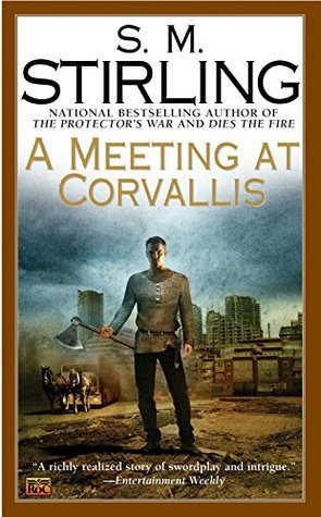 A Meeting at Corvallis (Emberverse, #3)