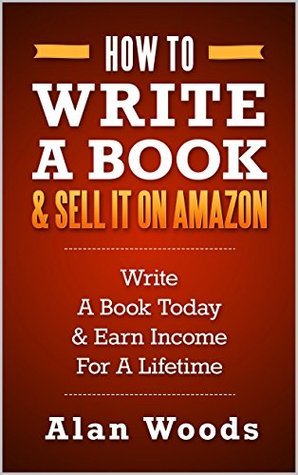 How To Write A Book & Sell It On Amazon: Write A Book Today & Earn ...