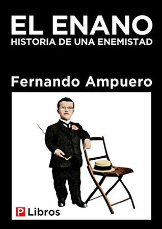El enano: Historia de una enemistad
