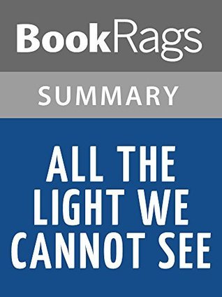 Summary & Study Guide All the Light We Cannot See by Anthony Doerr by ...