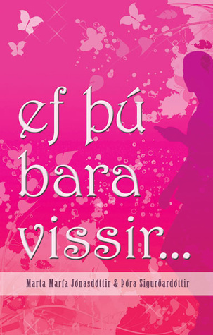 Ef þú bara vissir...