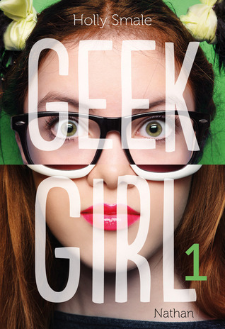 Geek Girl (Geek Girl, #1)
