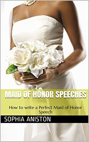 Maid Of Honor Speeches How To Write A Perfect Maid Of Honor Speech By