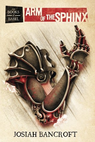 Arm of the Sphinx (The Books of Babel, #2)