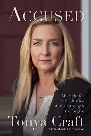 Accused: My Fight for Truth, Justice, and the Strength to Forgive