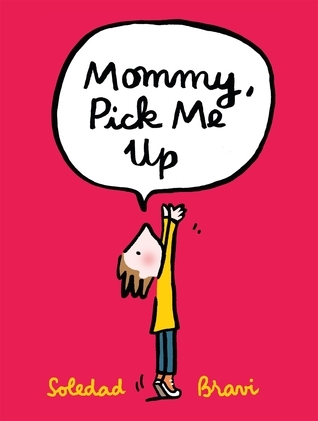 Mommy, Pick Me Up book cover
