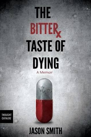 The Bitter Taste of Dying: A Memoir