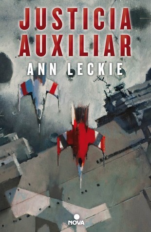 Justicia auxiliar (Imperial Radch, #1)