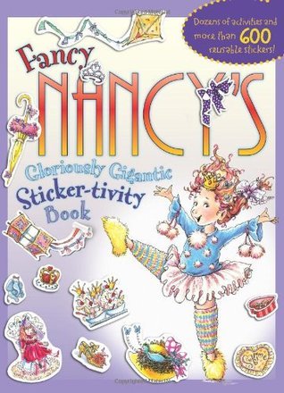 Fancy Nancy's Gloriously Gigantic Sticker-tivity Book book cover