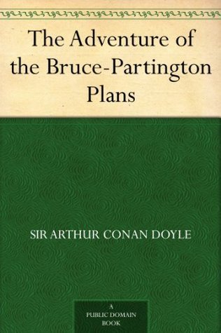 The Adventure of the Bruce-Partington Plans - a Sherlock Holmes Short Story
