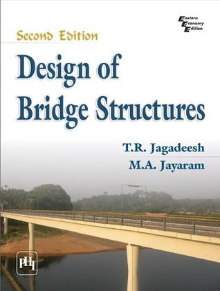 Design of Bridge Structures by T.R. Jagadeesh | Goodreads
