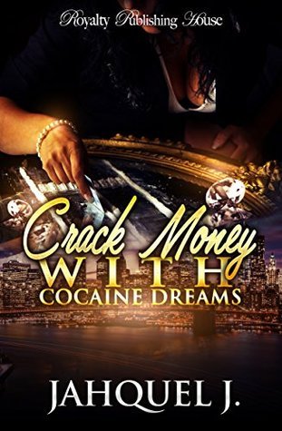 Crack Money With Cocaine Dreams book cover 1