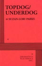 Topdog/underdog (Acting Edition for Theater Productions)