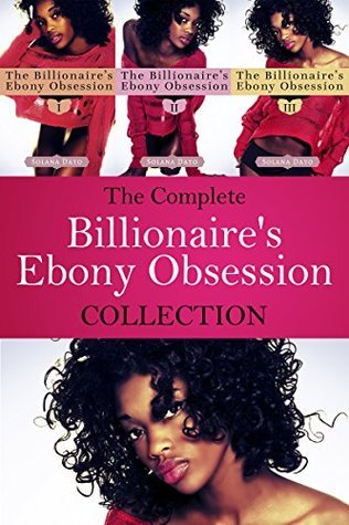 Billionaire's Ebony Obsession ~ The Complete Collection: A New Adult