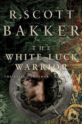 The White Luck Warrior (The Aspect-Emperor, #2)