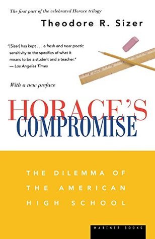 Horace's Compromise: The Dilemma of the American High School cover