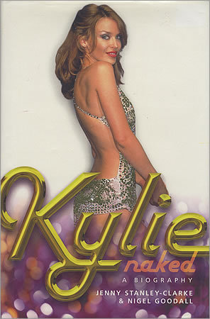 Kylie: Naked by Nigel Goodall | Goodreads