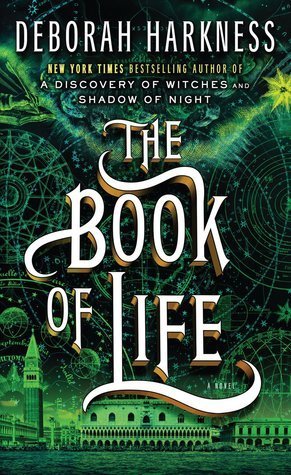 The Book of Life (All Souls Trilogy, #3)