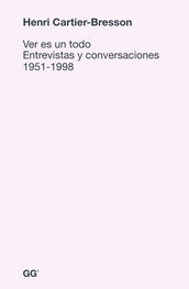 Ver es un todo. Entrevistas y conversaciones 1951-1998 book cover