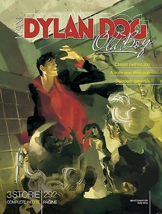 Maxi Dylan Dog Old Boy n. 23: Chiuso nell'incubo - A volte non ritornano - Sciopero Generale