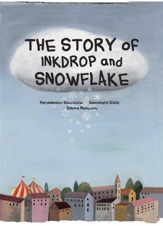 The Story of Snowflake and Inkdrop book cover
