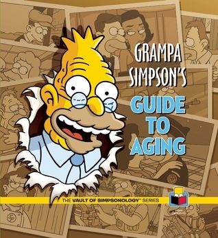 Grampa Simpson's Guide to Aging book cover
