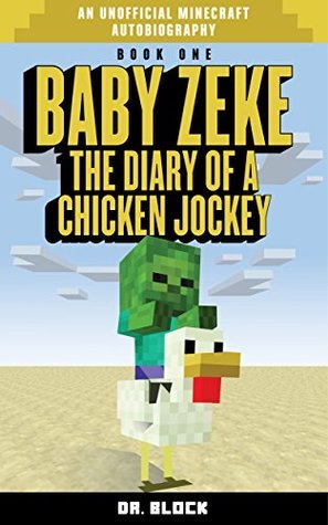 Baby Zeke: The Diary of a Chicken Jockey