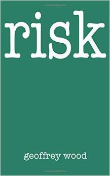 Gary Book Risk Risk by Geoffrey Wood | Goodreads