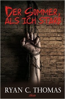 Der Sommer, als ich starb by Ryan C. Thomas | Goodreads