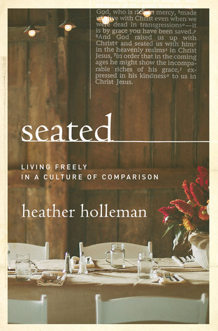 Seated with Christ: Living Freely in a Culture of Comparison