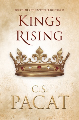 Kings Rising (Captive Prince, #3)