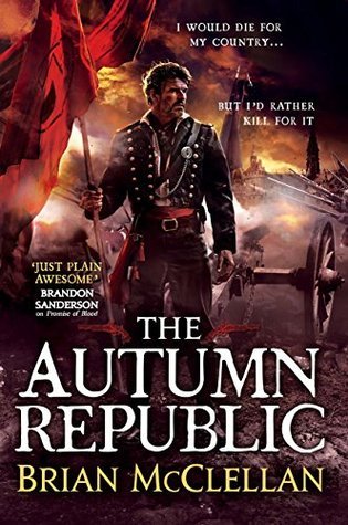 The Autumn Republic  (Powder Mage #3)