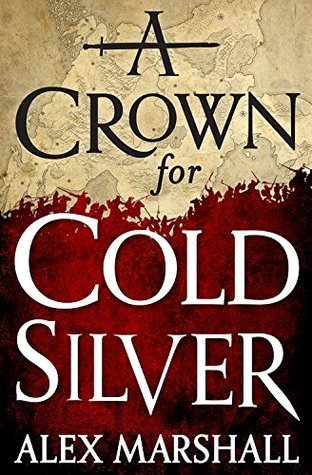 A Crown for Cold Silver (The Crimson Empire, #1)