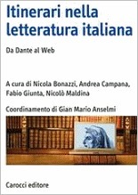 Itinerari nella letteratura italiana: Da Dante al Web
