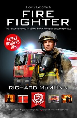 How To Become A Firefighter: The Insider's Guide to Passing the UK ...