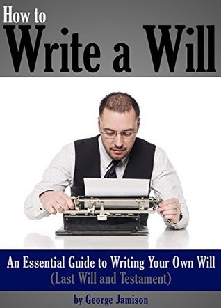 how-to-write-a-will-an-essential-guide-to-writing-your-own-will-by