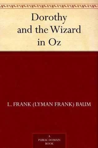 Dorothy and the Wizard in Oz (Oz #4)