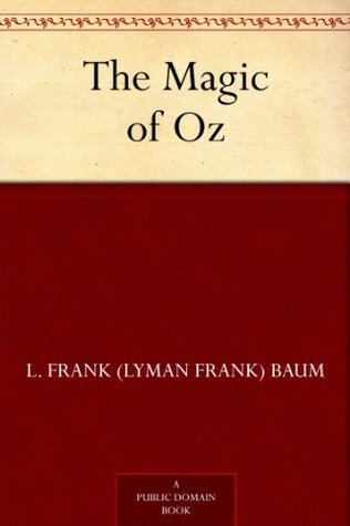 The Magic of Oz (Oz #13)