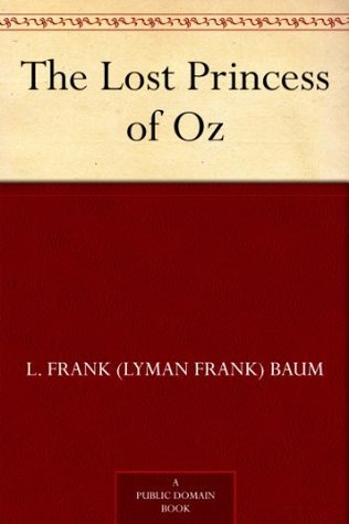 The Lost Princess of Oz (Oz #11)