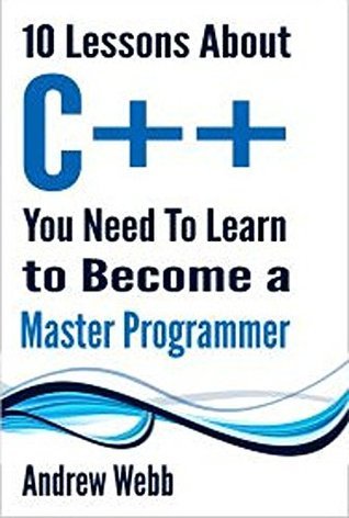 10 Lessons About C++ You Need To Learn To Become A Master Programmer by ...